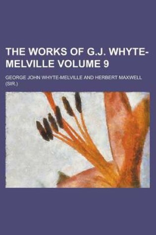 Cover of The Works of G.J. Whyte-Melville Volume 9