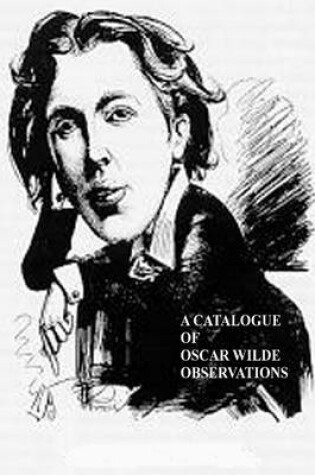 Cover of Catalogue for Oscar Wilde Observations