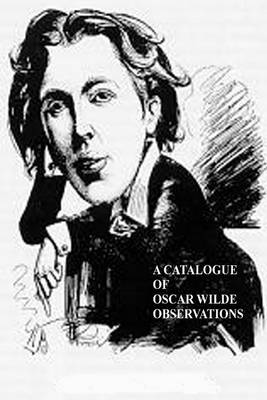 Book cover for Catalogue for Oscar Wilde Observations