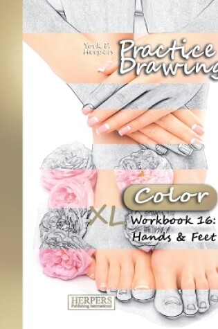 Cover of Practice Drawing [Color] - XL Workbook 16