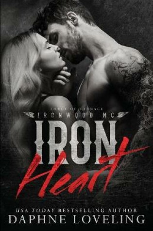 Cover of Iron Heart (Lords of Carnage Ironwood MC)