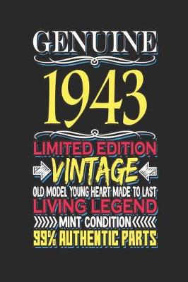 Book cover for Genuine 1943 Limited Edition Vintage Old Model Young Heart Made to Last Living Legend Mint Condition 99% Authentic Parts