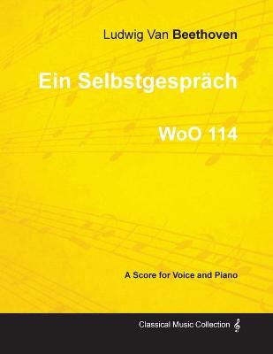 Book cover for Ein Selbstgesprach - A Score for Voice and Piano WoO 114 (1793)