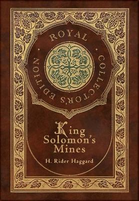 Book cover for King Solomon's Mines (Royal Collector's Edition) (Case Laminate Hardcover with Jacket)