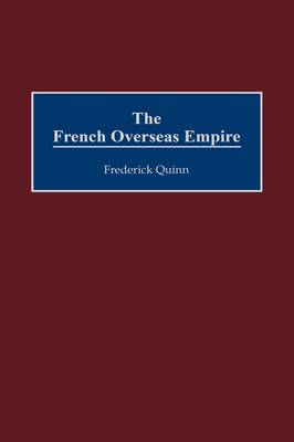 Book cover for The French Overseas Empire