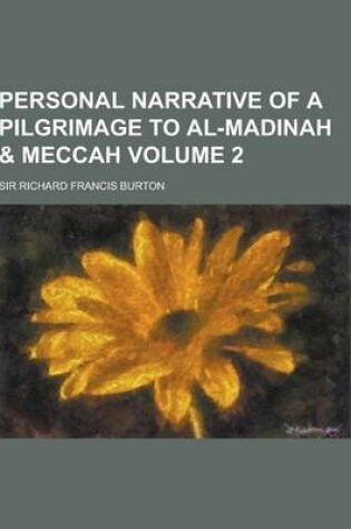Cover of Personal Narrative of a Pilgrimage to Al-Madinah & Meccah Volume 2