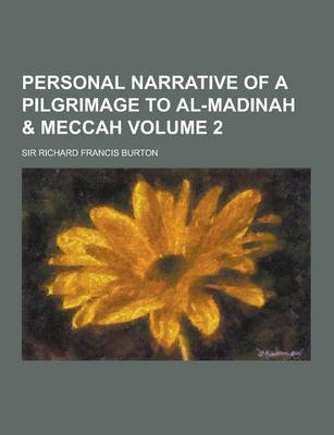 Book cover for Personal Narrative of a Pilgrimage to Al-Madinah & Meccah Volume 2