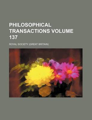 Book cover for Philosophical Transactions Volume 137