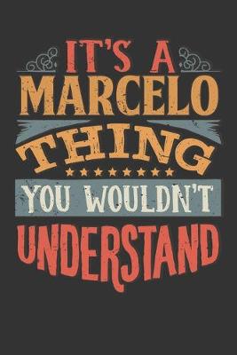 Book cover for Its A Marcelo Thing You Wouldnt Understand