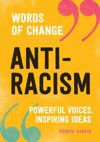 Anti-Racism (Words of Change series) by Kenrya Rankin