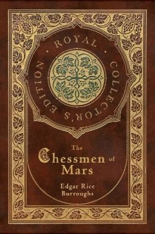 Cover of The Chessmen of Mars (Royal Collector's Edition) (Case Laminate Hardcover with Jacket)