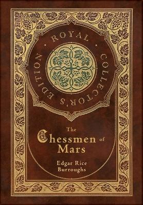 Book cover for The Chessmen of Mars (Royal Collector's Edition) (Case Laminate Hardcover with Jacket)