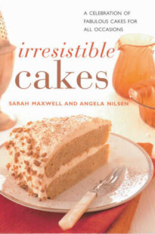 Cover of Irresistible Cakes