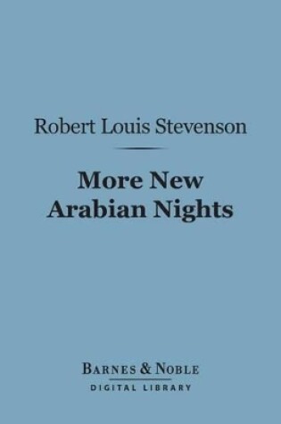 Cover of More New Arabian Nights (Barnes & Noble Digital Library)