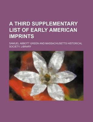 Book cover for A Third Supplementary List of Early American Imprints