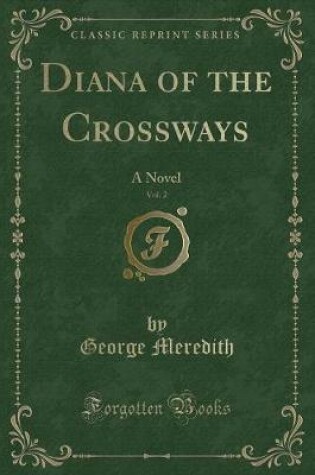 Cover of Diana of the Crossways, Vol. 2