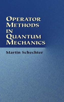 Cover of Operator Methods in Quantum Mechanics