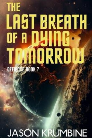 Cover of The Last Breath of a Dying Tomorrow