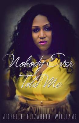 Book cover for Nobody Ever Told Me