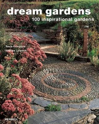 Book cover for Dream Gardens: 100 Inspirational Gardens