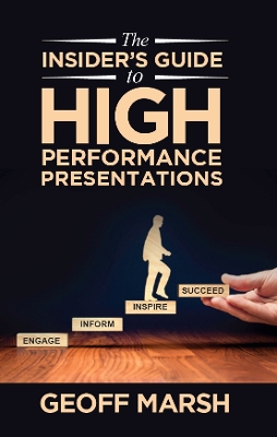 Book cover for The Insider's Guide to High Preformance Presentations
