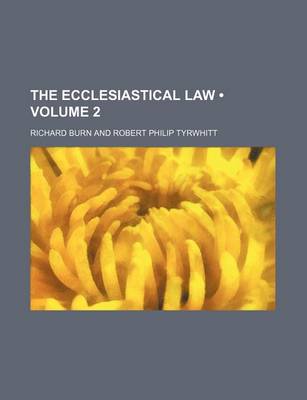 Book cover for The Ecclesiastical Law (Volume 2)