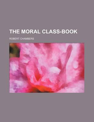 Book cover for The Moral Class-Book