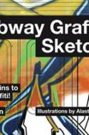 Cover of The Subway Graffiti Sketchbook