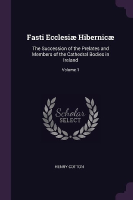 Book cover for Fasti Ecclesiæ Hibernicæ