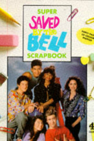 Cover of Super "Saved by the Bell" Scrapbook