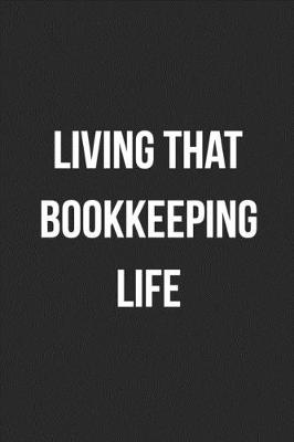 Book cover for Living That Bookkeeping Life