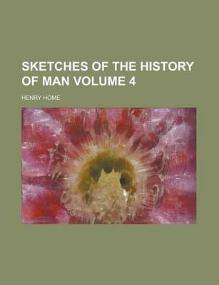 Book cover for Sketches of the History of Man Volume 4