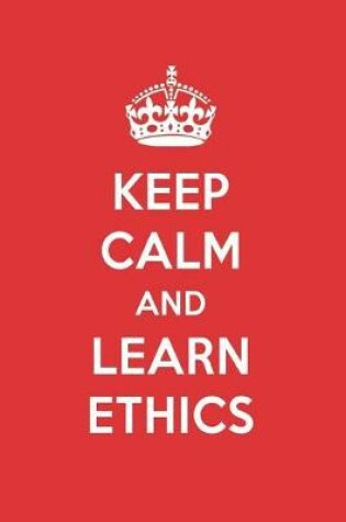 Cover of Keep Calm and Learn Ethics