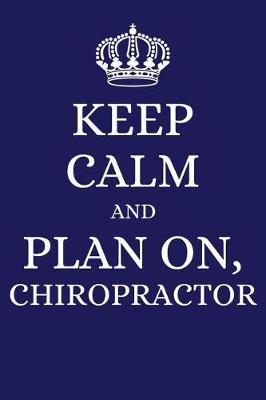 Book cover for Keep Calm and Plan on Chiropractor