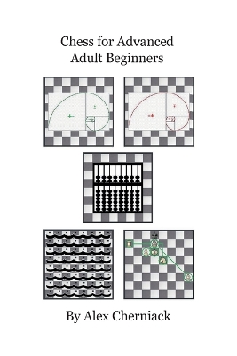 Book cover for Chess For Advanced Adult Beginners