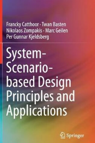 Cover of System-Scenario-based Design Principles and Applications