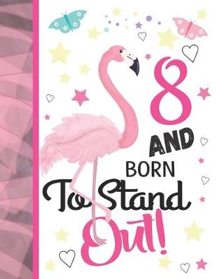 Book cover for 8 And Born To Stand Out