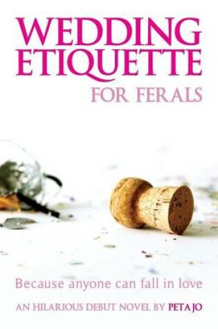 Cover of Wedding Etiquette for Ferals