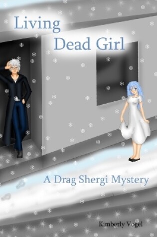 Cover of Living Dead Girl: A Drag Shergi Mystery