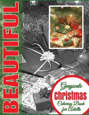 Book cover for Beautiful Grayscale Christmas Coloring Book for Adults