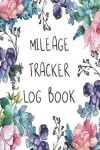 Book cover for Mileage Tracker Log Book