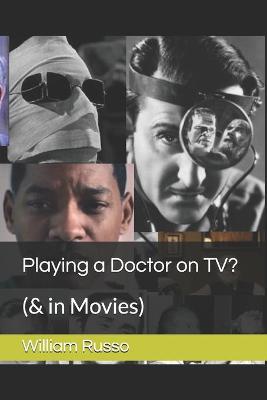 Book cover for Playing a Doctor on TV?