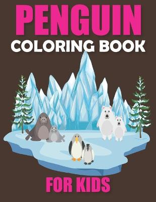 Book cover for Penguin Coloring Book For Kids