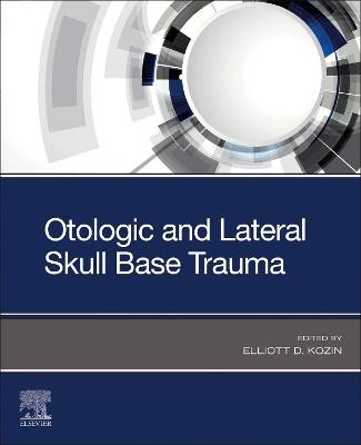 Book cover for Otologic and Lateral Skull Base Trauma - E-Book