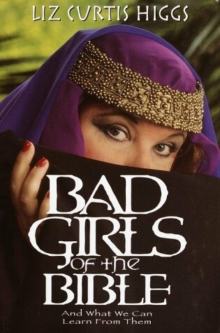 Cover of Bad Girls of the Bible