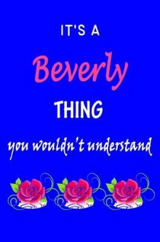 Cover of It's A Beverly Thing You Wouldn't Understand