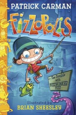 Cover of The Trouble with Fuzzwonker Fizz