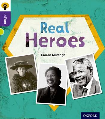 Cover of Oxford Reading Tree inFact: Level 11: Real Heroes