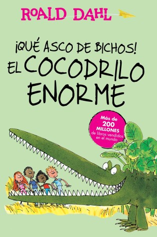 Cover of ¡Que asco de bichos!: El cocodrilo enorme / The Enormous Crocodile