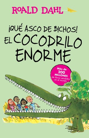 Cover of ¡Que asco de bichos!: El cocodrilo enorme / The Enormous Crocodile